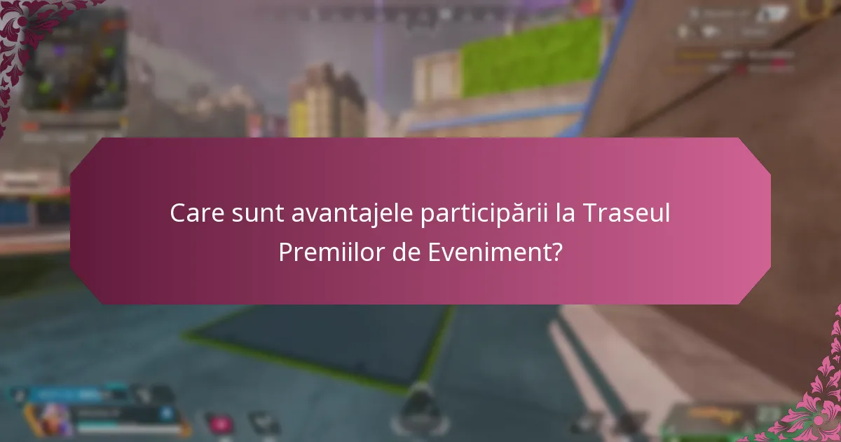 Cum influențează Traseul Premiilor de Eveniment gameplay-ul?