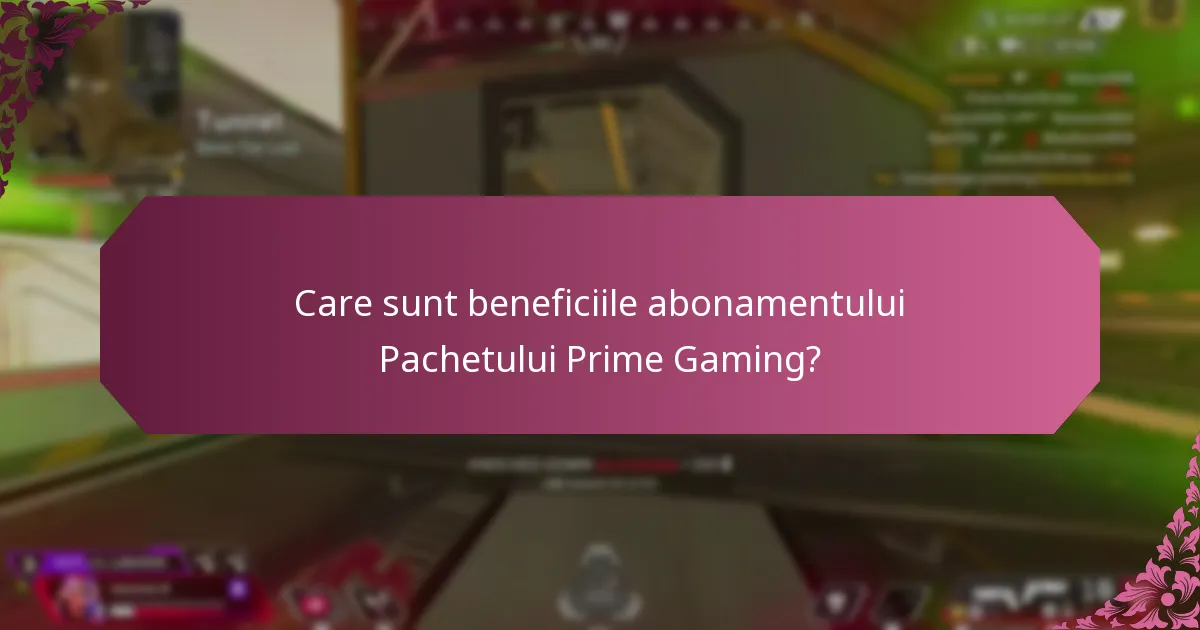 Ce beneficii suplimentare oferă Pachetul Prime Gaming?
