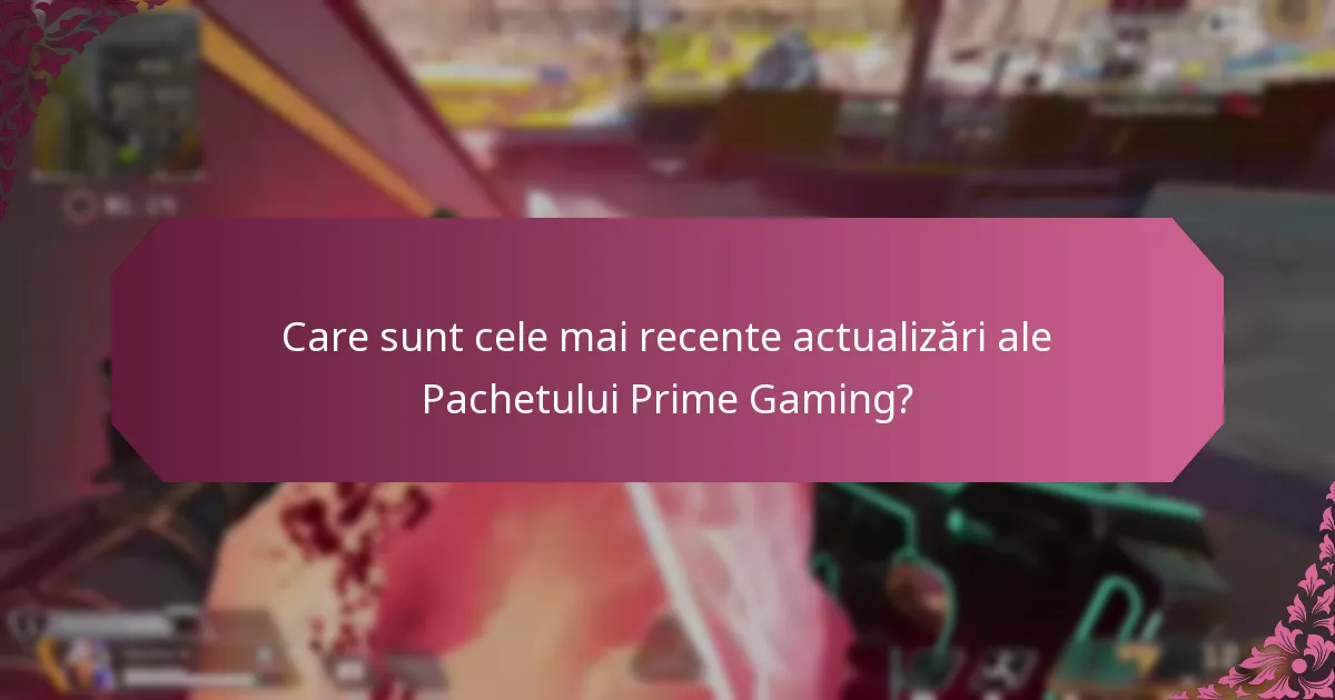 Ce noi caracteristici au fost introduse în Pachetul Prime Gaming?