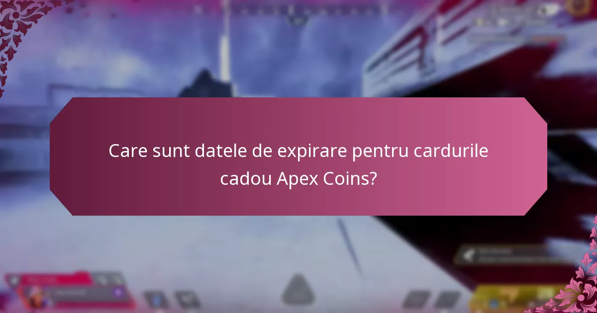 Care sunt limitele de utilizare pentru cardurile cadou Apex Coins?