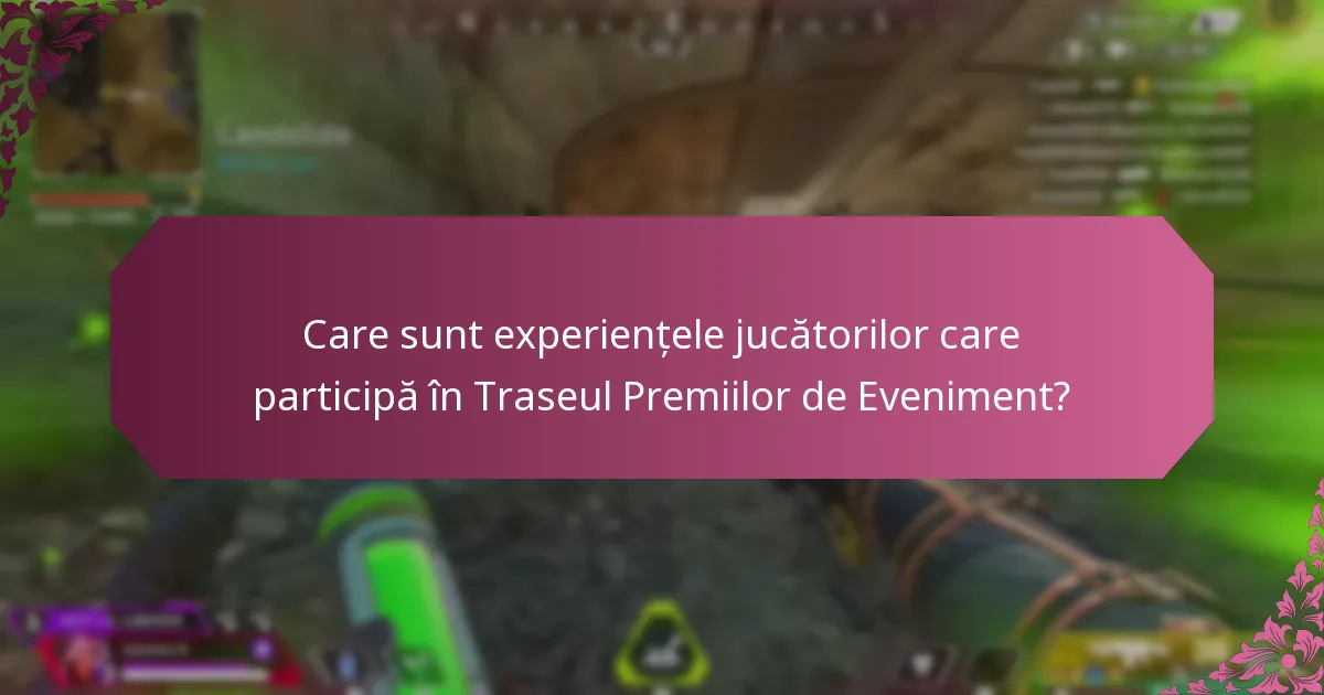 Cum este colectat și utilizat feedback-ul jucătorilor în Traseul Premiilor de Eveniment?