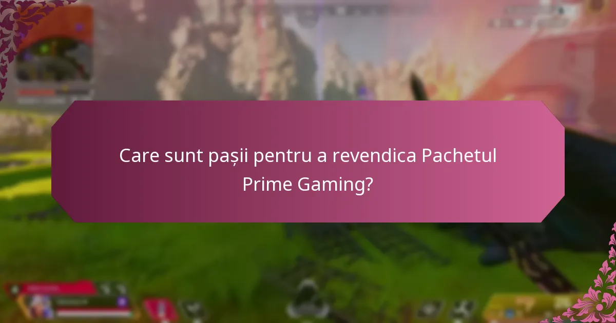 Care sunt cerințele de eligibilitate pentru Pachetul Prime Gaming?