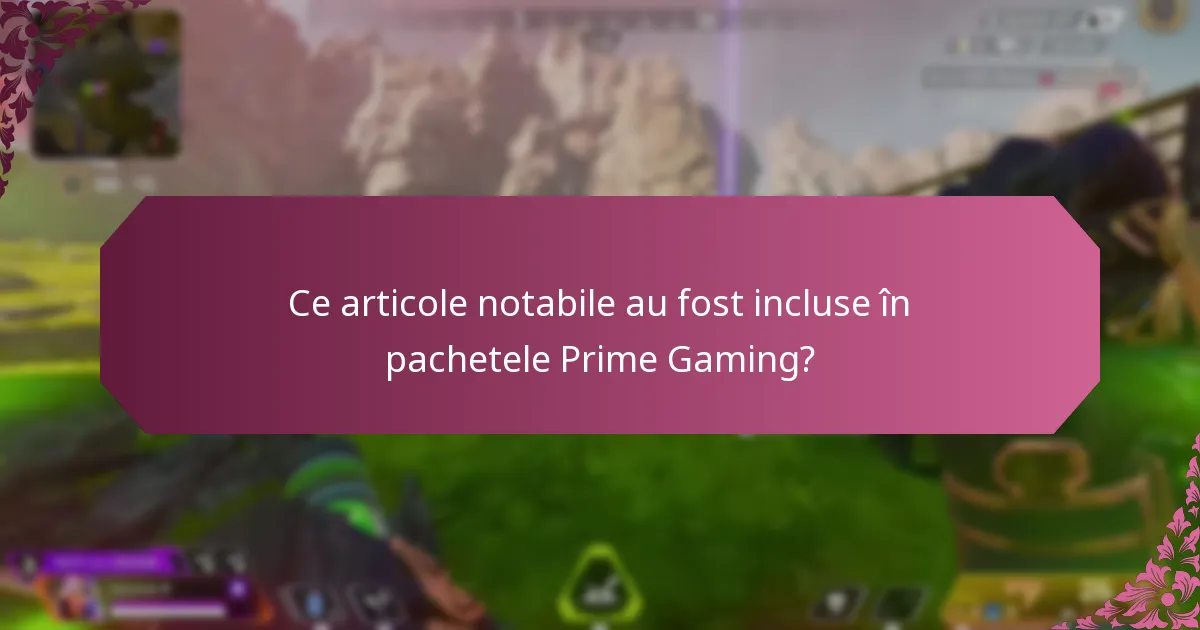 Ce recompense au fost oferite în pachetele Prime Gaming din trecut?