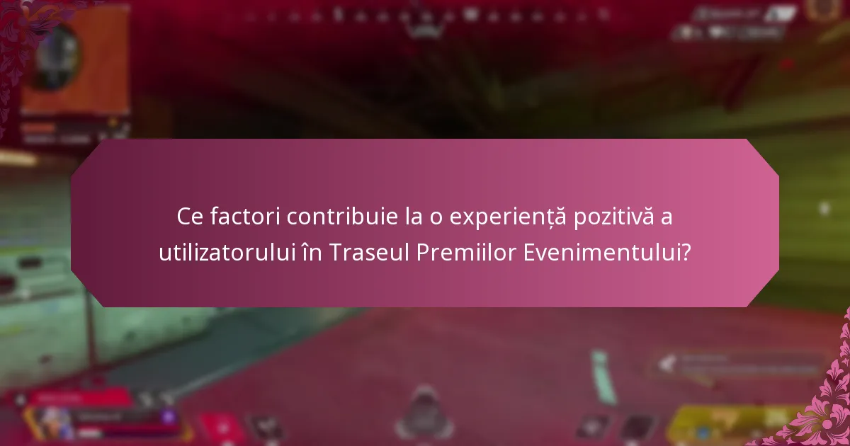 Care sunt provocările comune întâmpinate de participanți în Traseul Premiilor Evenimentului?