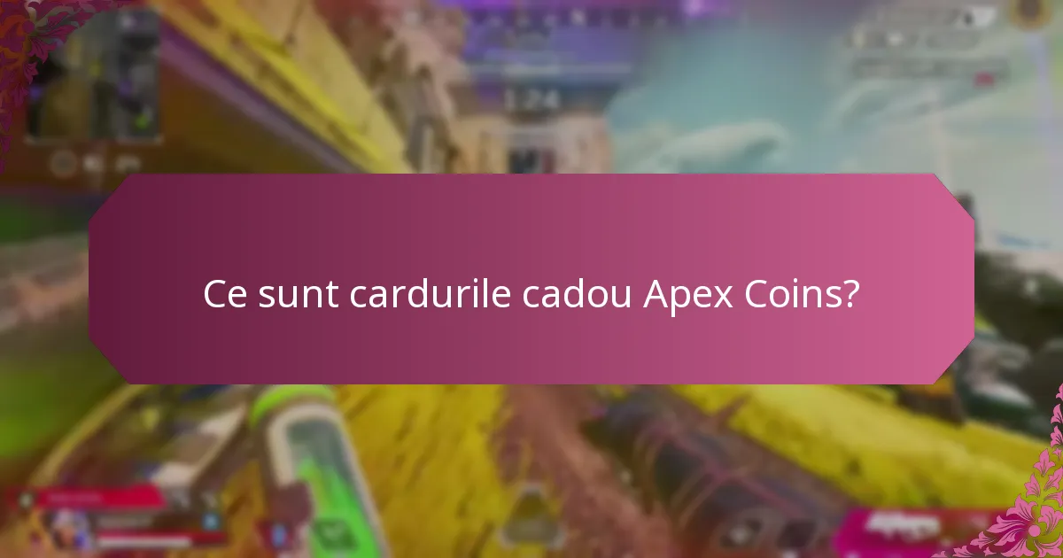 Cum pot răscumpăra cardurile cadou Apex Coins?