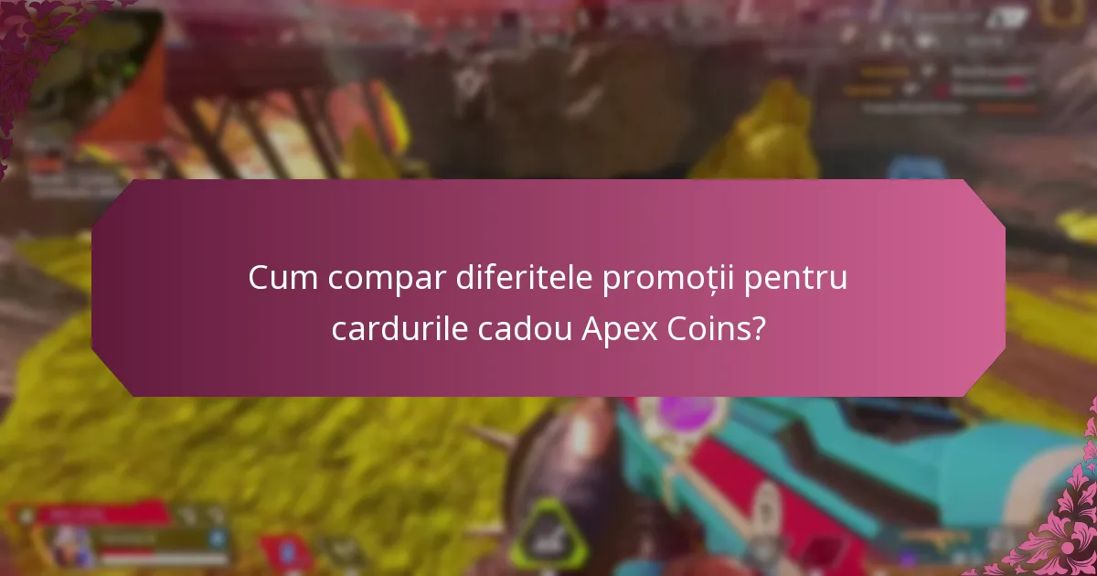Ce evenimente speciale oferă promoții pentru cardurile cadou Apex Coins?