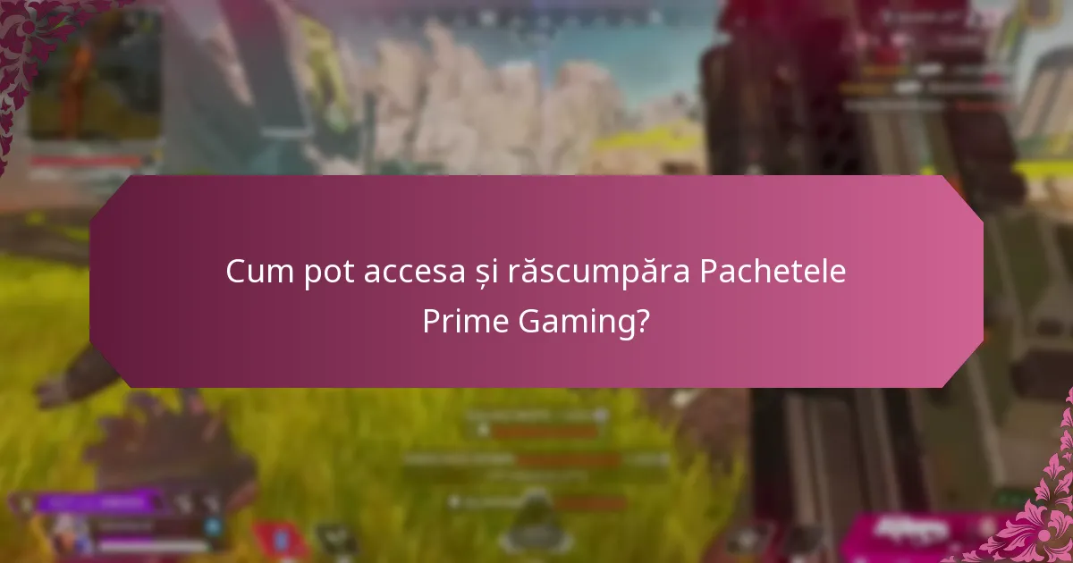 Care sunt promoțiile și ofertele curente pentru Pachetele Prime Gaming?