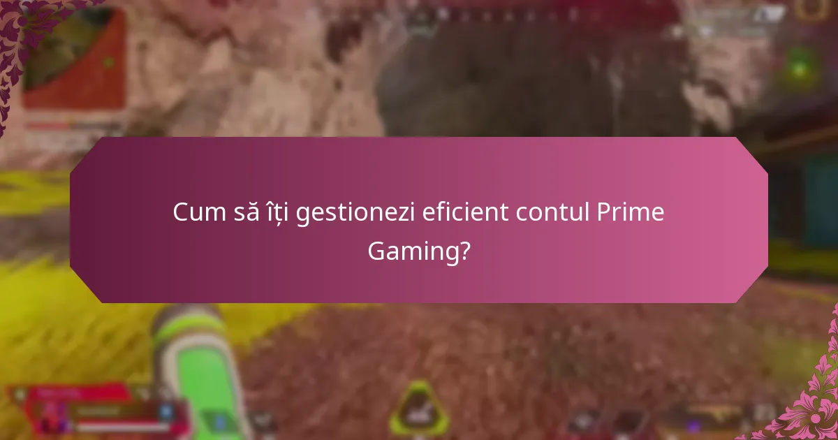 Care sunt cele mai recente actualizări și modificări ale pachetelor Prime Gaming?