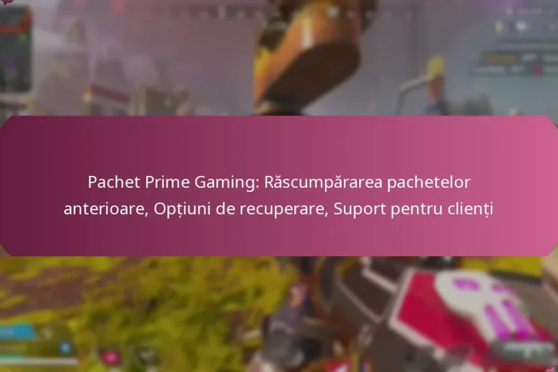 Pachet Prime Gaming: Răscumpărarea pachetelor anterioare, Opțiuni de recuperare, Suport pentru clienți